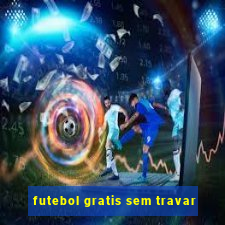 futebol gratis sem travar